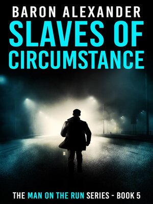 cover image of Slaves of Circumstance